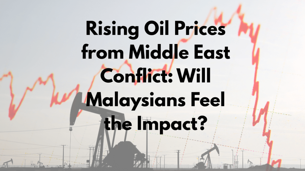 Rising Oil Prices from Middle East Conflict: No Impact on Malaysians👉 Don’t Get Fooled